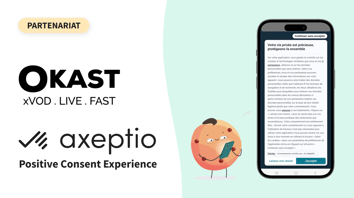 OKAST s’appuie sur Axeptio pour déployer sa stratégie de gestion du consentement en Europe