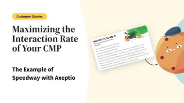 Maximising the interaction rate of your CMP with Axeptio